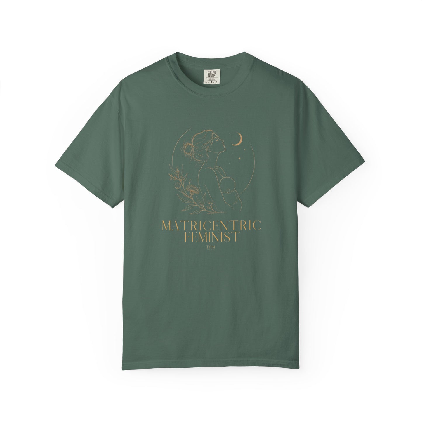 Matricentric Feminist T-Shirt
