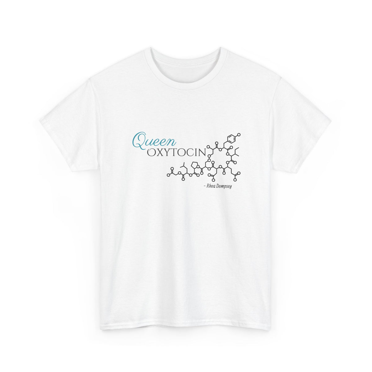 Queen Oxytocin Tee - Rhea Dempsey