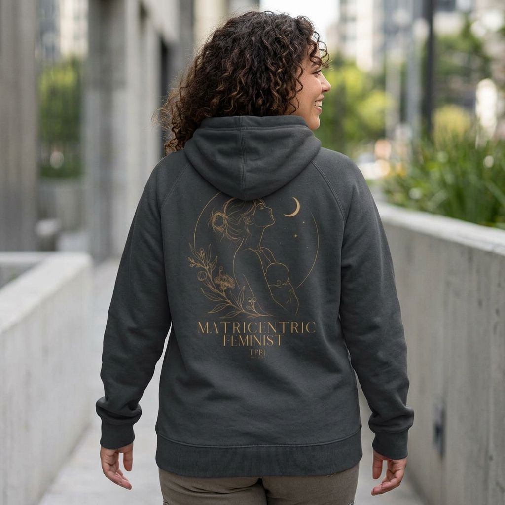Matricentric Feminist Hoodie