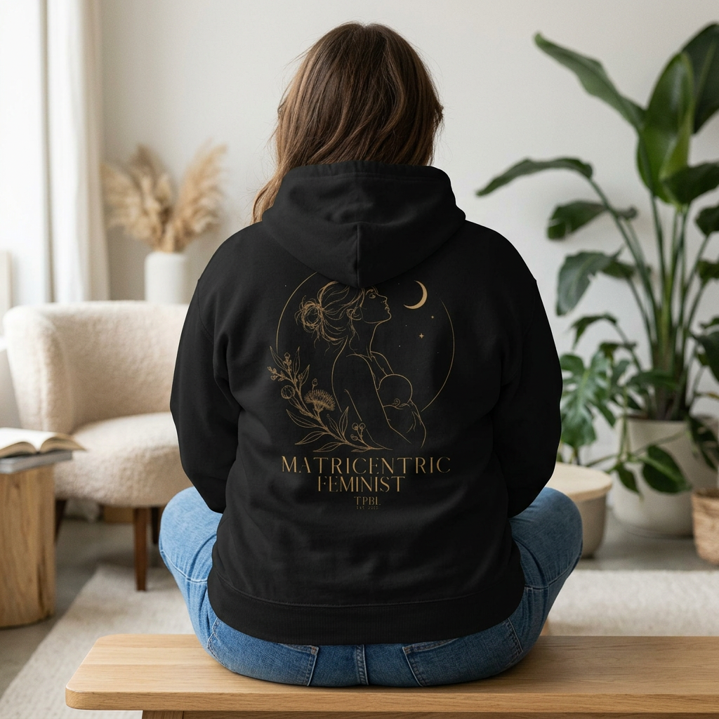 Matricentric Feminist Hoodie