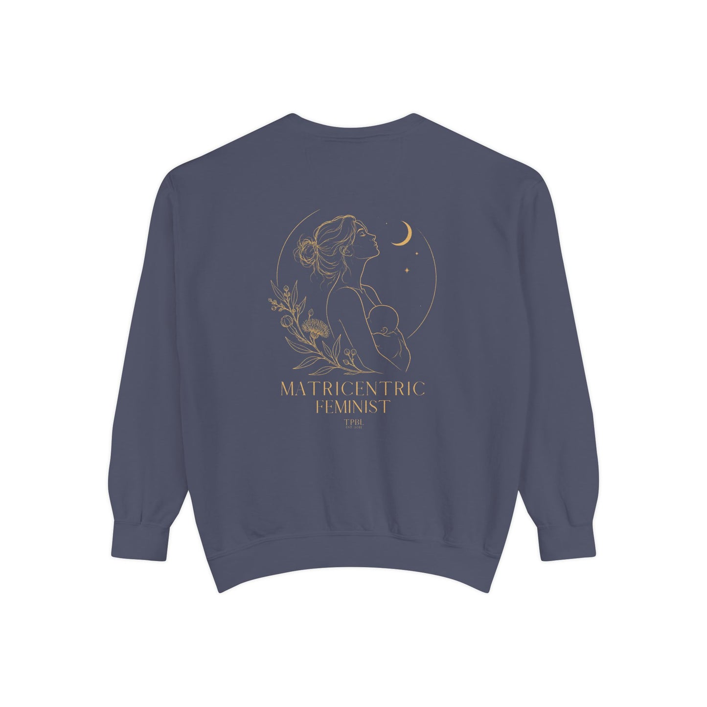 Matricentric Feminist Sweatshirt