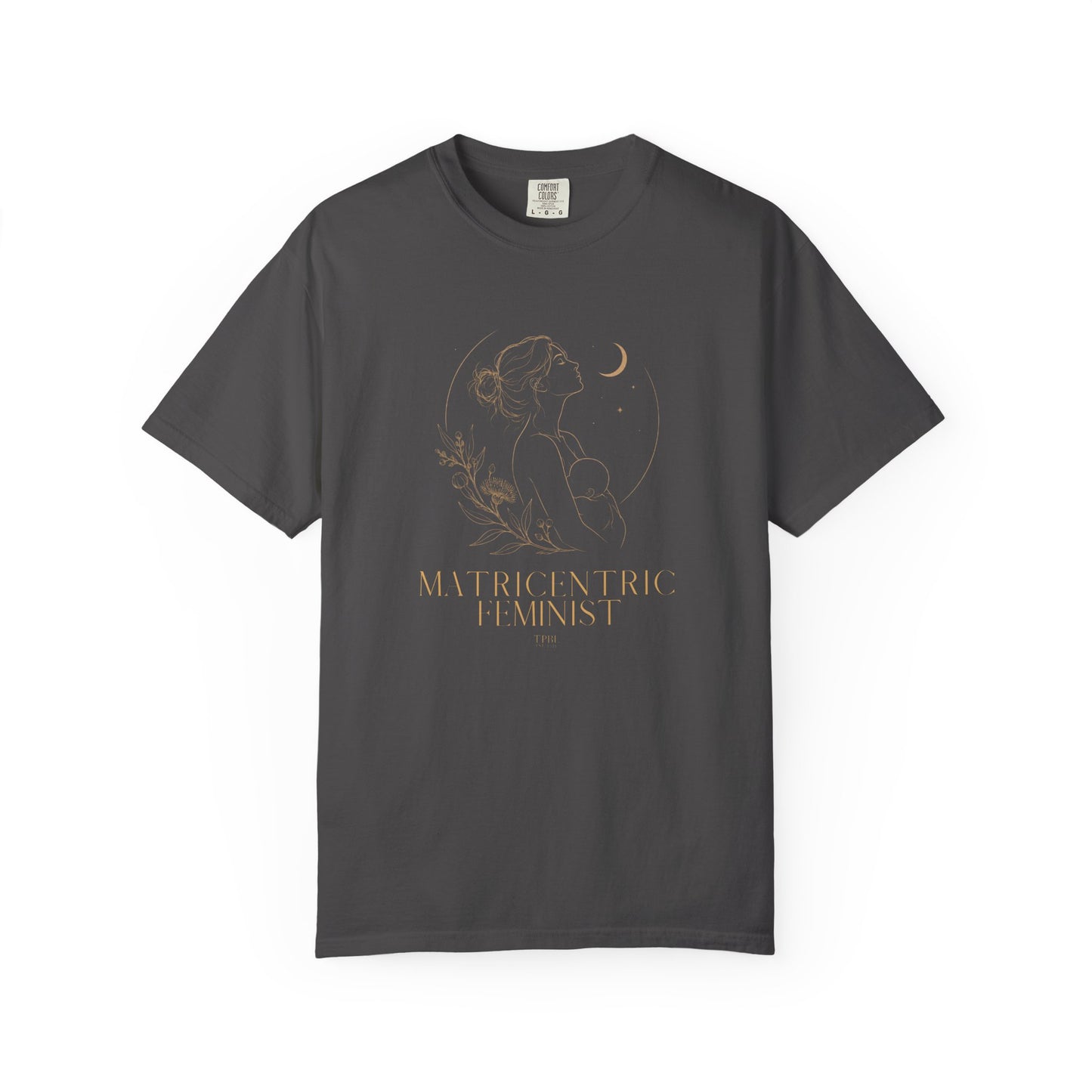 Matricentric Feminist T-Shirt