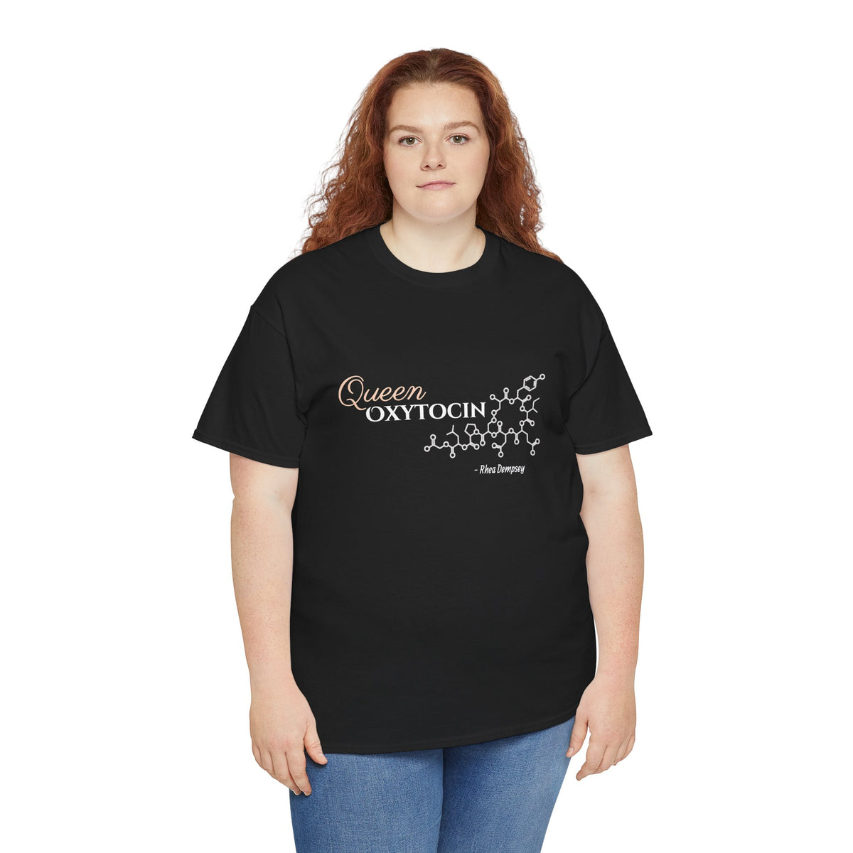 Queen Oxytocin Tee - Rhea Dempsey
