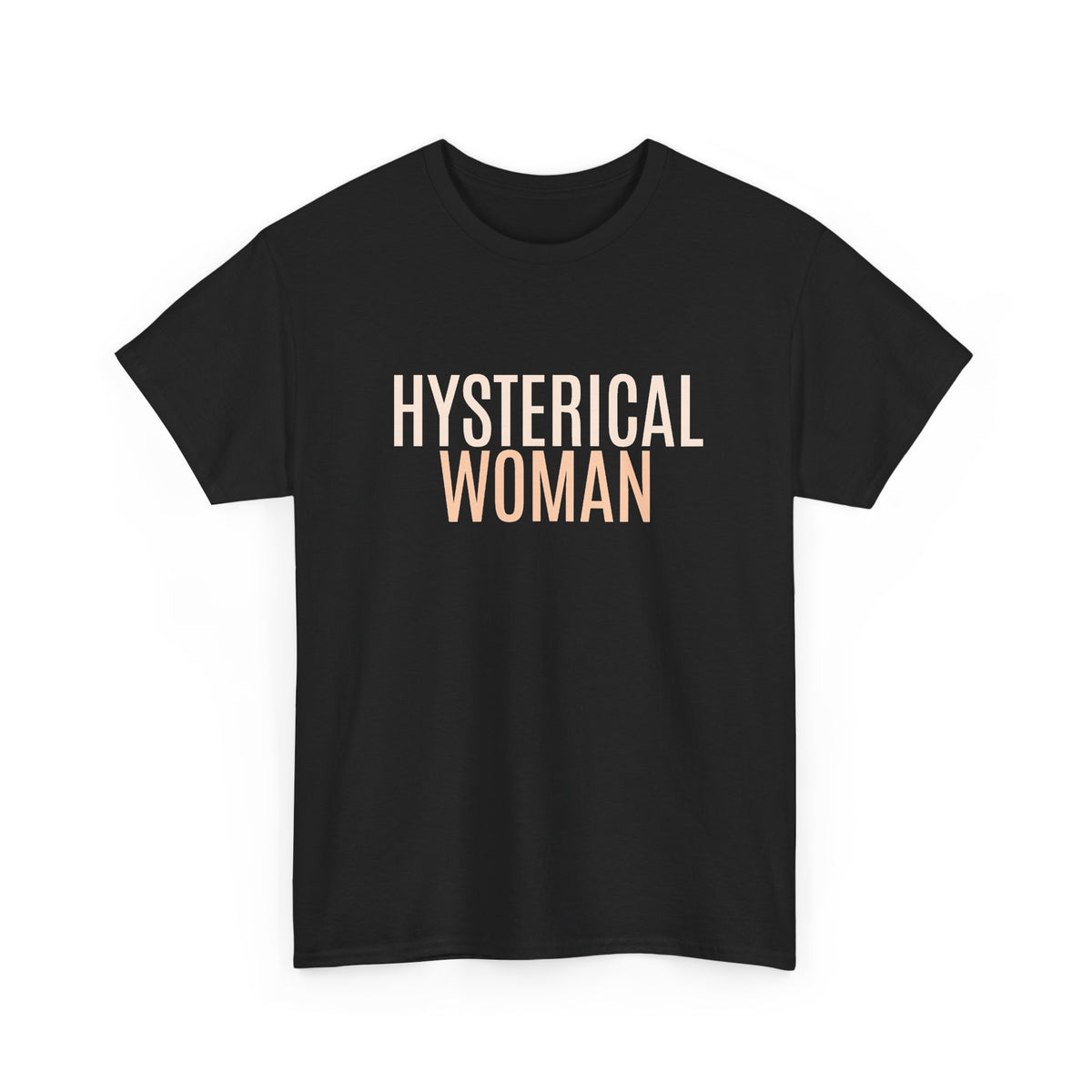 Hysterical Woman Tee