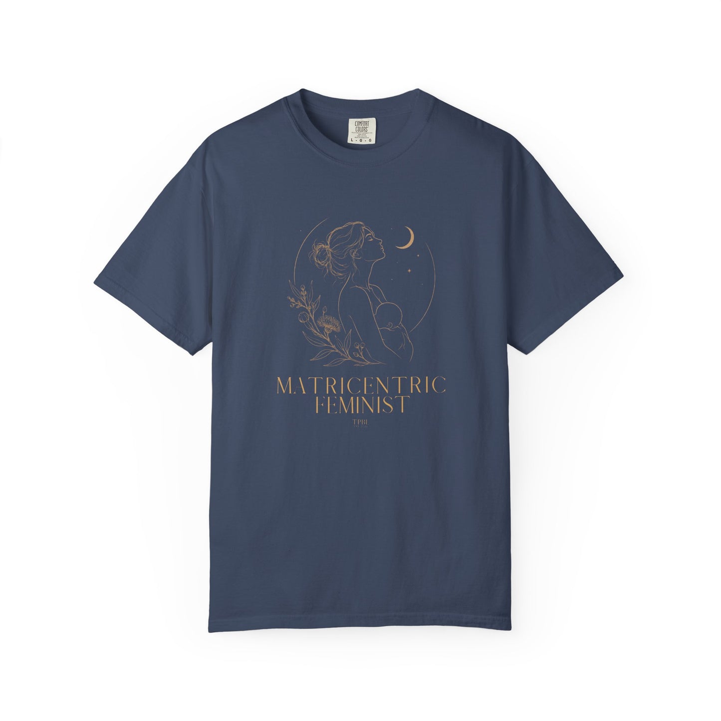 Matricentric Feminist T-Shirt