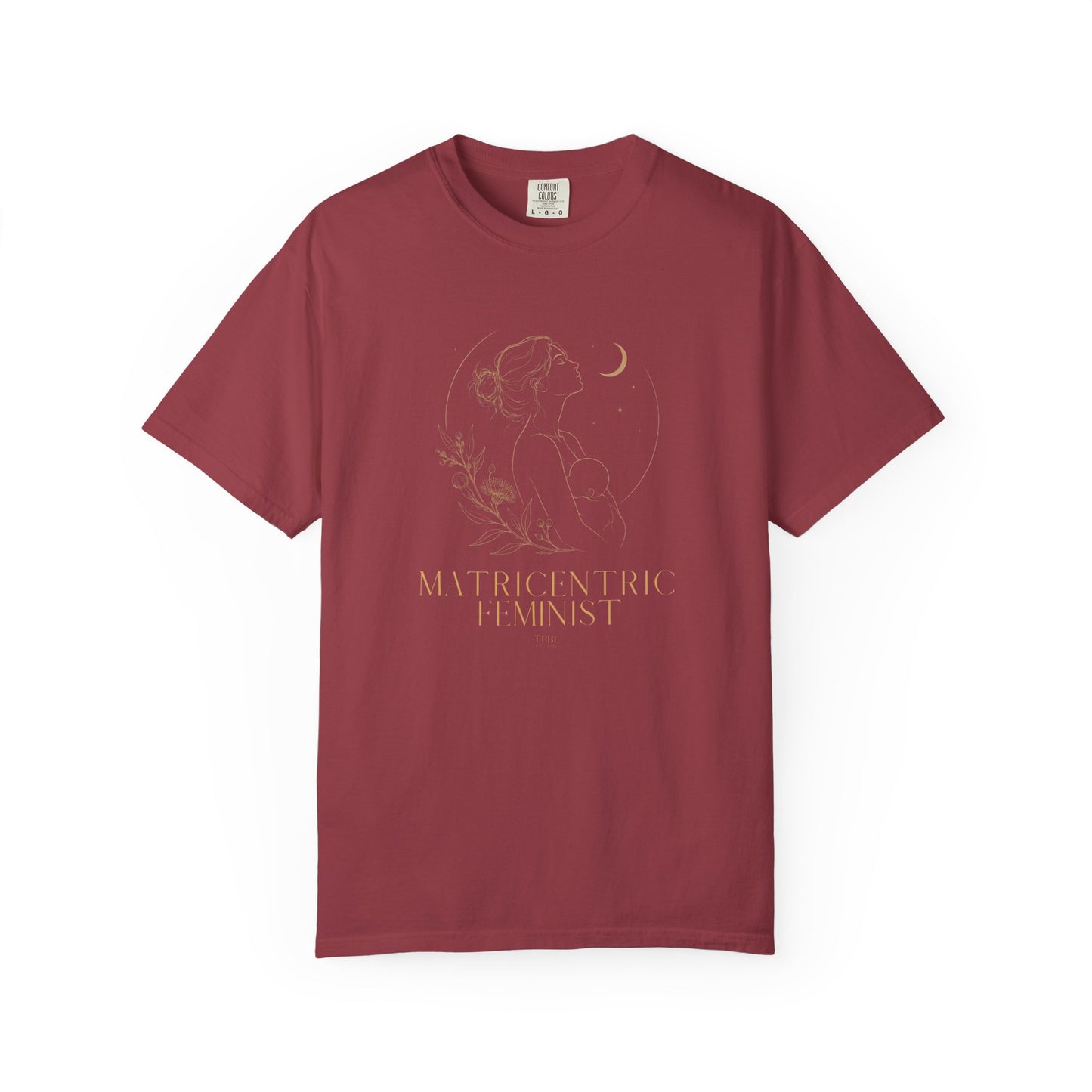 Matricentric Feminist T-Shirt