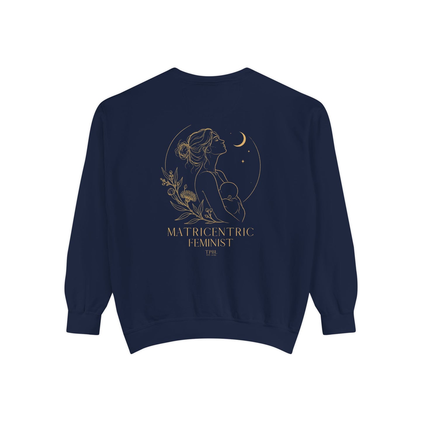 Matricentric Feminist Sweatshirt